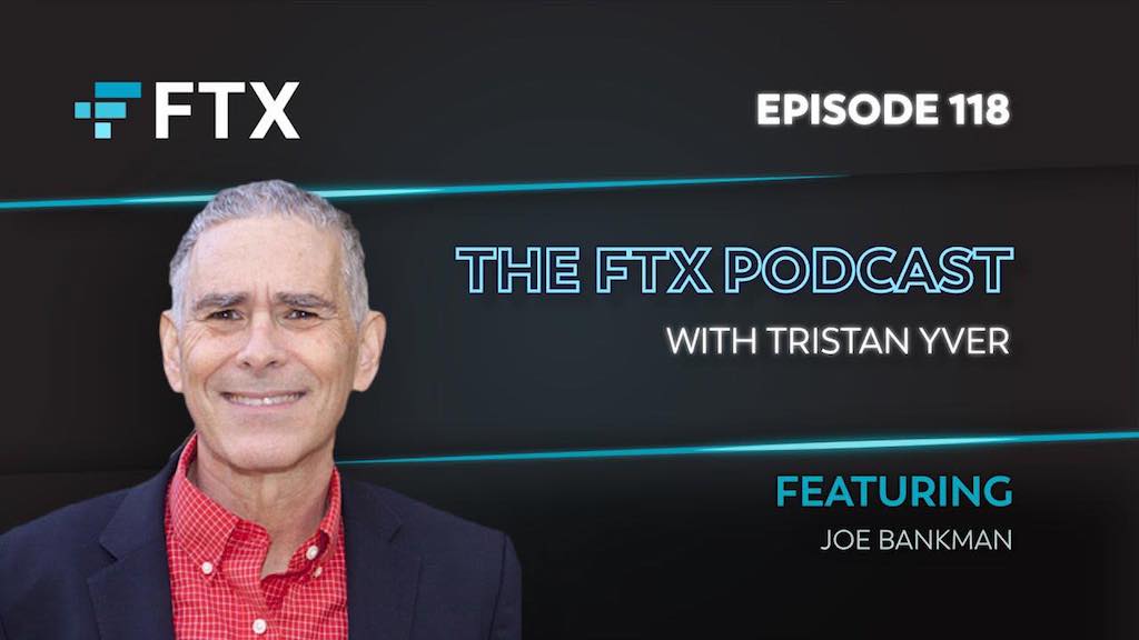 Joseph Bankman on The FTX Podcast which is his son's company's podcast